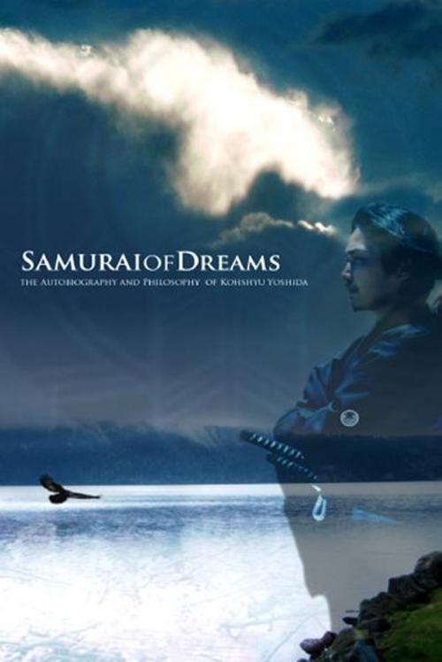 Cover of the book Samurai of Dreams by Kohshyu Yoshida, HIKARI