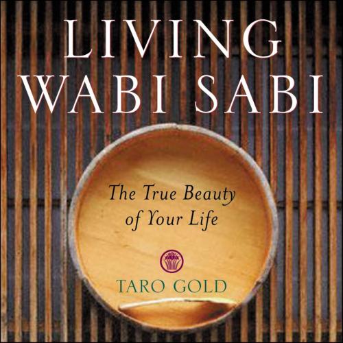 Cover of the book Living Wabi Sabi by Taro Gold, Andrews McMeel Publishing, LLC