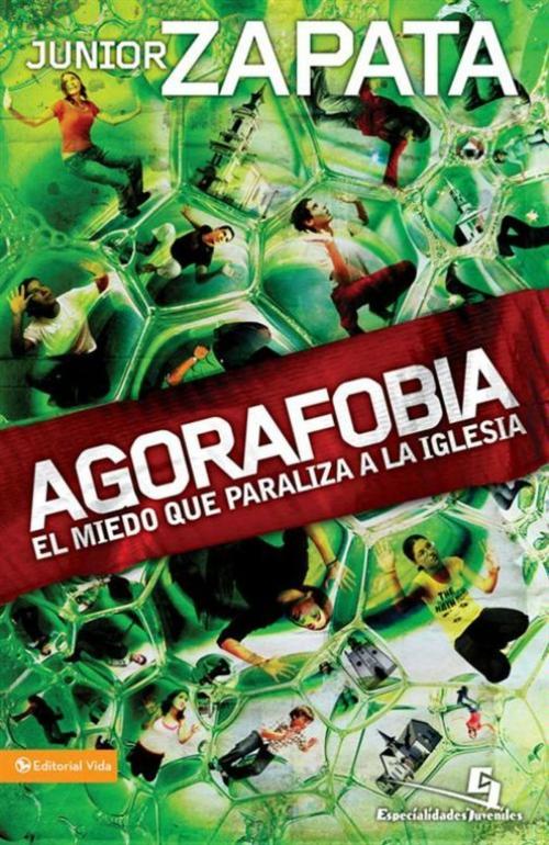 Cover of the book Agorafobia by Junior Zapata, Vida
