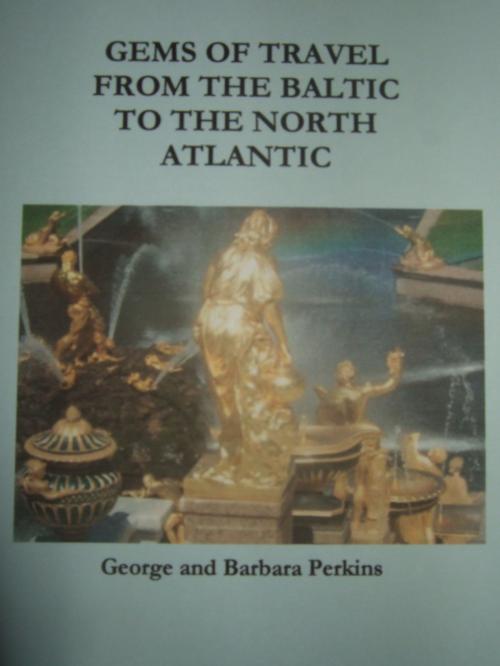 Cover of the book Gems of Travel from the Baltic to the North Atlantic by George Perkins, George Perkins