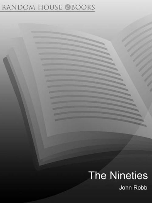 Cover of the book The Nineties by John Robb, Ebury Publishing