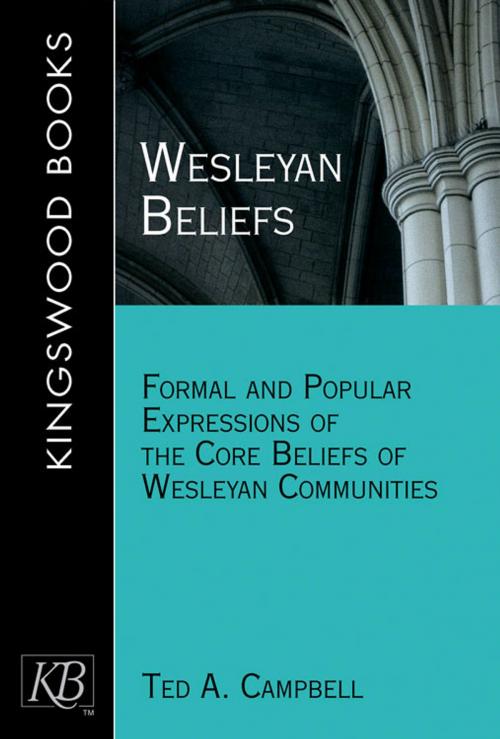 Cover of the book Wesleyan Beliefs by Ted A. Campbell, Kingswood Books