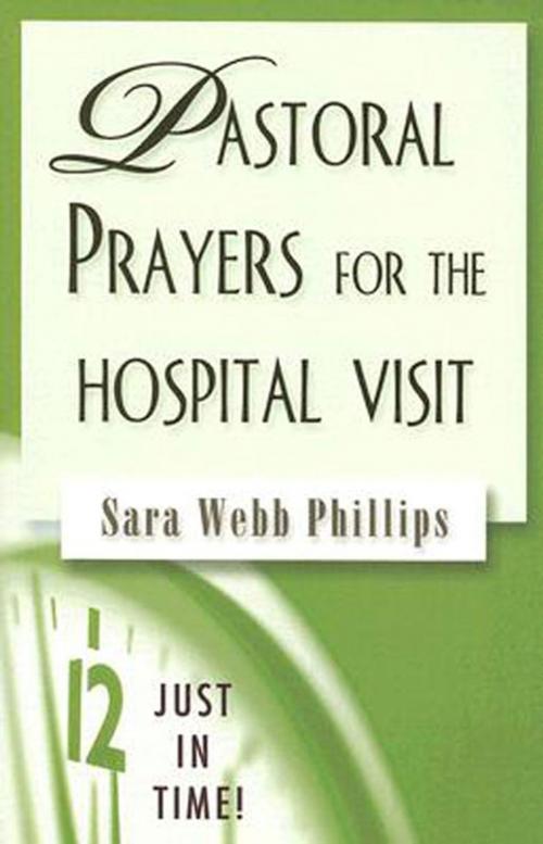 Cover of the book Just in Time! Pastoral Prayers for the Hospital Visit by Sara Webb Phillips, Abingdon Press