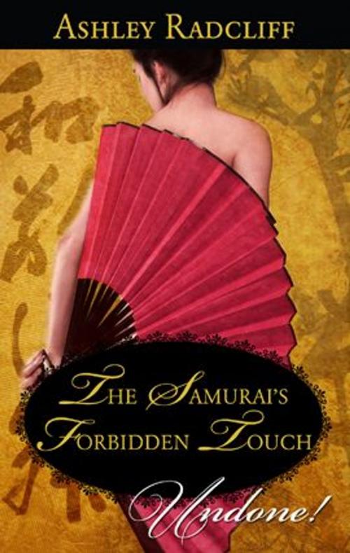 Cover of the book The Samurai's Forbidden Touch by Ashley Radcliff, Harlequin