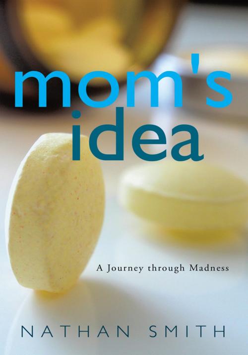 Cover of the book Mom's Idea by Nathan Smith, Trafford Publishing