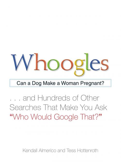 Cover of the book Whoogles by Kendell Almerico, Tess Hottenroth, Adams Media