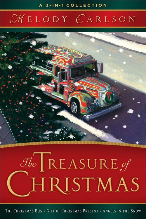 Cover of the book Treasure of Christmas, The by Melody Carlson, Baker Publishing Group