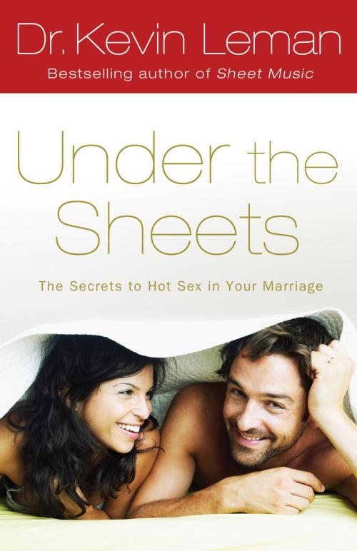 Cover of the book Under the Sheets by Dr. Kevin Leman, Baker Publishing Group