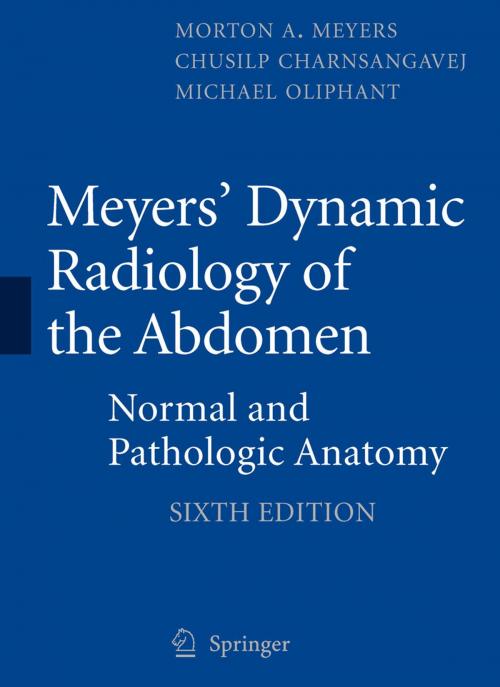 Cover of the book Meyers' Dynamic Radiology of the Abdomen by Morton A. Meyers, MD, FACR, FACG, Chusilp Charnsangavej, MD, FSIR, Michael Oliphant, MD, FACR, Springer New York