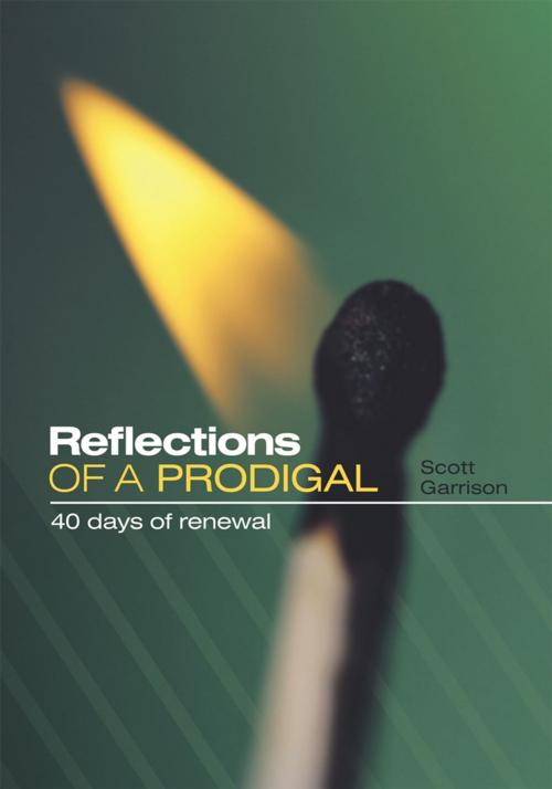 Cover of the book Reflections of a Prodigal by Scott Garrison, WestBow Press