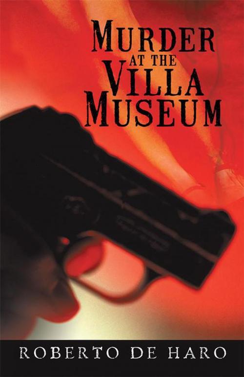 Cover of the book Murder at the Villa Museum by Roberto de Haro, iUniverse