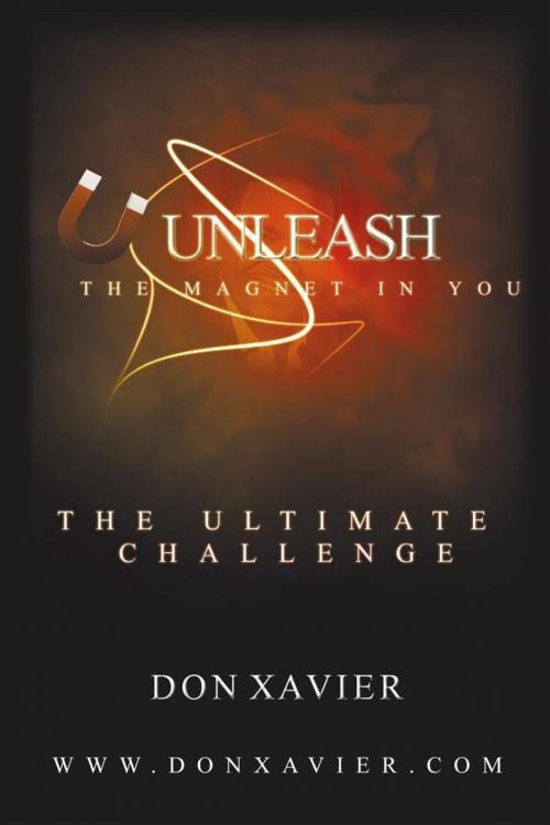 Cover of the book Unleash the Magnet in You by Don Xavier, iUniverse