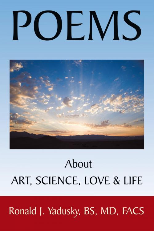 Cover of the book Poems About Art, Science, Love & Life by Ronald J. Yadusky, AuthorHouse