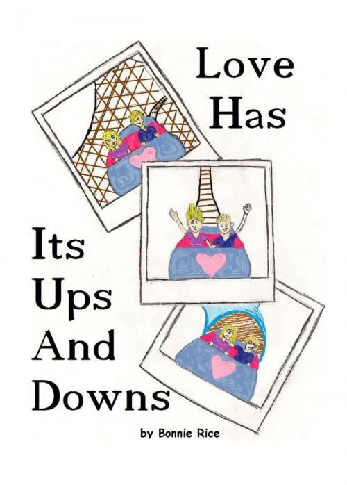 Cover of the book Love Has Its Ups and Downs by Bonnie Rice, Bonnie Rice