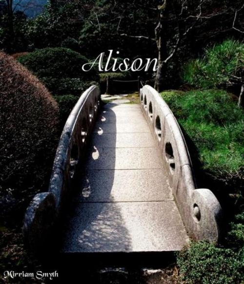 Cover of the book Alison by Miriam Smith, Miriam Smith