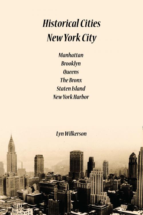 Cover of the book Historical Cities-New York City by Lyn Wilkerson, Lyn Wilkerson