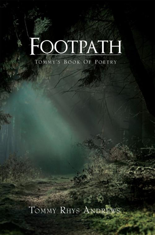 Cover of the book Footpath by Tommy Rhys Andrews, Xlibris UK