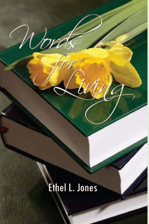 Cover of the book Words for Living by Ethel L. Jones, Xlibris US