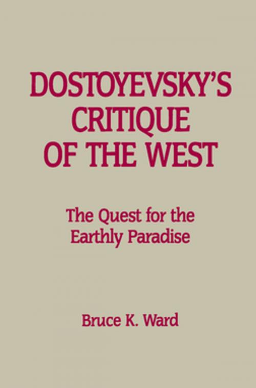 Cover of the book Dostoyevsky’s Critique of the West by Bruce K. Ward, Wilfrid Laurier University Press