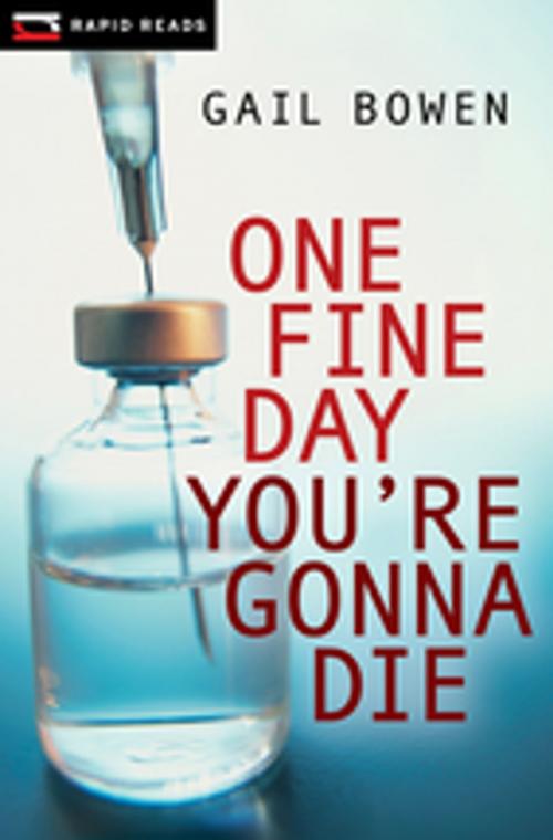 Cover of the book One Fine Day You're Gonna Die by Gail Bowen, Orca Book Publishers