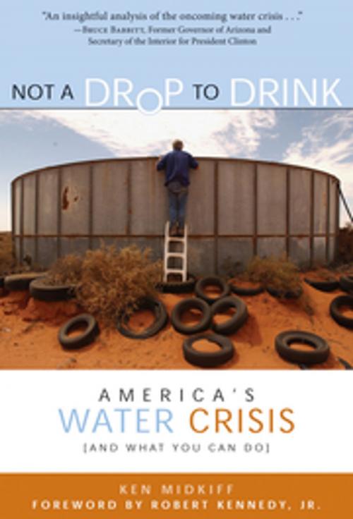 Cover of the book Not a Drop to Drink by Ken Midkiff, New World Library