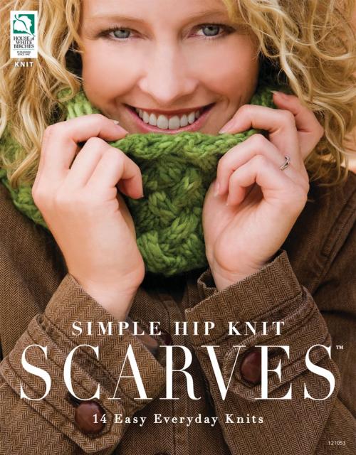 Cover of the book Simple Hip Knit Scarves by Annie's, Annie's