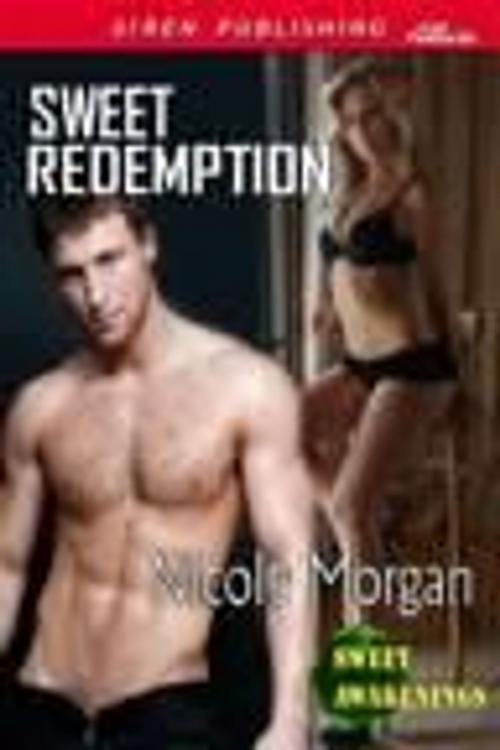 Cover of the book Sweet Redemption by Nicole Morgan, Siren-BookStrand