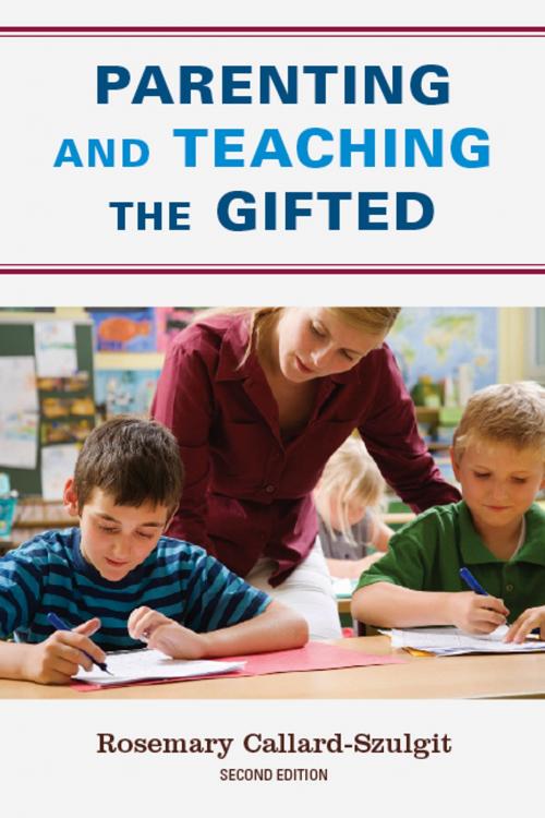 Cover of the book Parenting and Teaching the Gifted by Rosemary S. Callard-Szulgit, EdD, University at Buffalo; author, "Perfectionism and Gifted Children", R&L Education