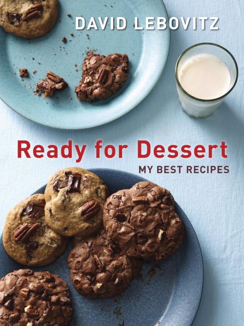 Cover of the book Ready for Dessert by David Lebovitz, Potter/Ten Speed/Harmony/Rodale