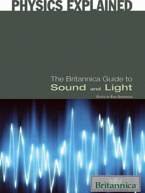 Cover of the book The Britannica Guide to Sound and Light by Erik Gregersen, Britannica Educational Publishing