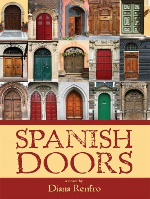 Cover of the book Spanish Doors by Diana Renfro, CreateSpace