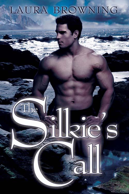 Cover of the book The Silkie's Call by Laura  Browning, The Wild Rose Press, Inc.
