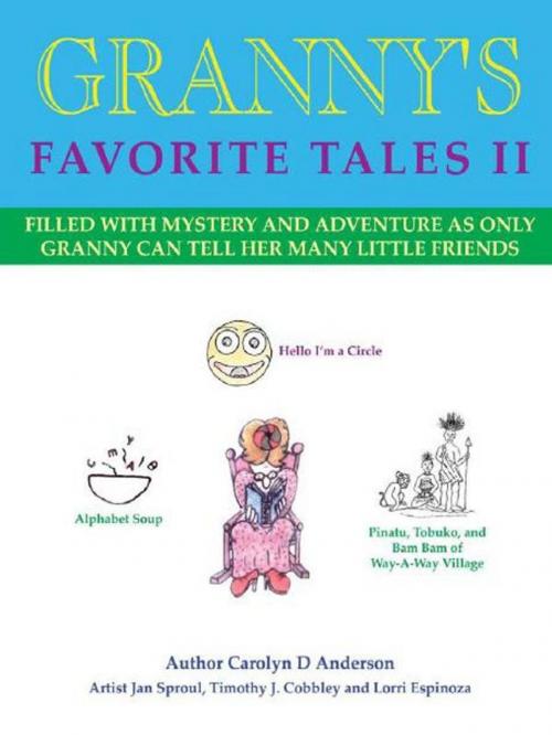 Cover of the book Granny's Favorite Tales II by Carolyn D. Anderson, Jan Sproul, Timothy J. Cobbley, Lorri Espinoza, CCB Publishing