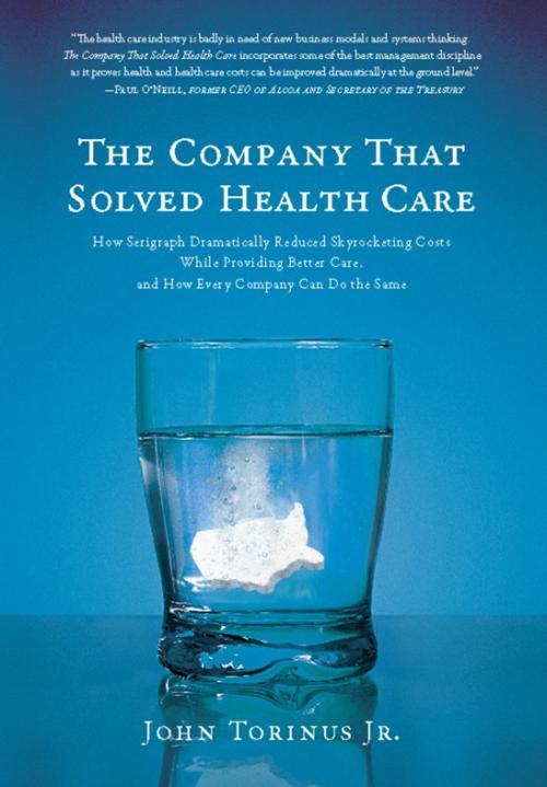 Cover of the book The Company That Solved Health Care by Jr. John Torinus, BenBella Books, Inc.
