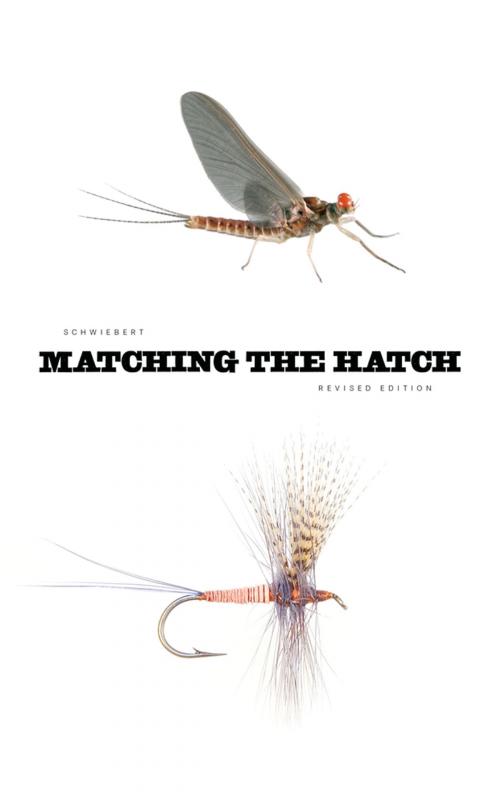 Cover of the book Matching the Hatch: A Practical Guide to Imitation of Insects Found on Eastern and Western Trout Waters by Ernest G. Schwiebert Jr., Scott & Nix, Inc.
