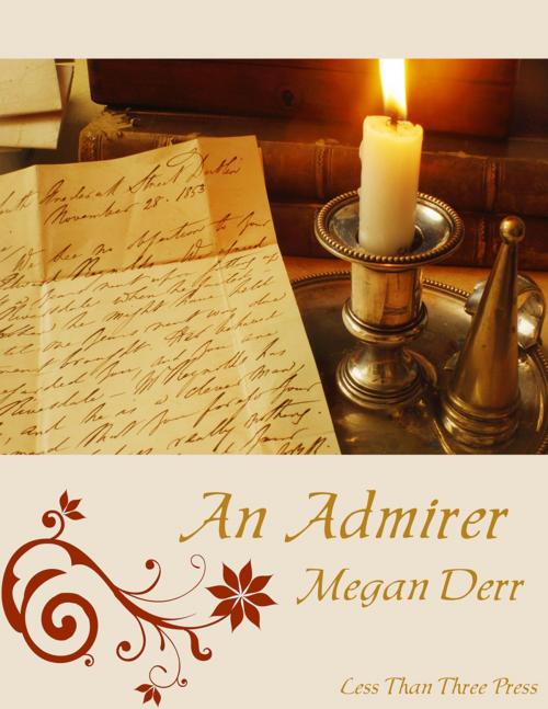 Cover of the book An Admirer by Megan Derr, Less Than Three Press LLC