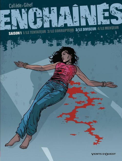 Cover of the book Enchaînés - Saison 1 - Tome 03 by Joël Callède, Gihef, Vents d'Ouest