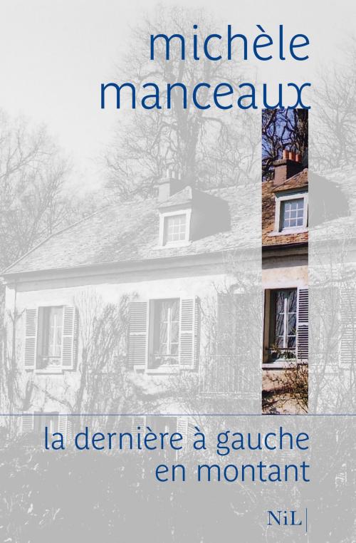 Cover of the book La dernière à gauche en montant by Michèle MANCEAUX, Groupe Robert Laffont