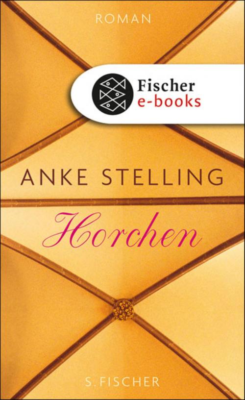 Cover of the book Horchen by Anke Stelling, FISCHER E-Books