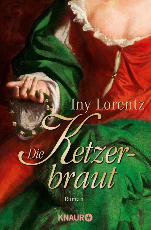 Cover of the book Die Ketzerbraut by Iny Lorentz, Knaur eBook