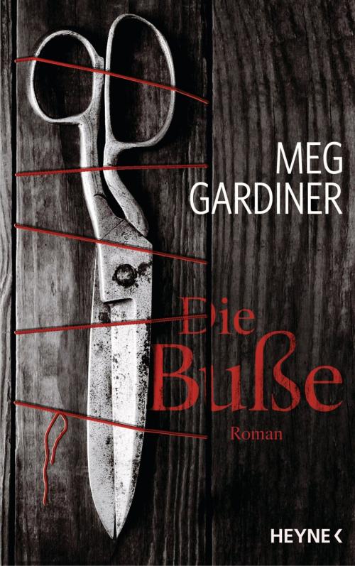 Cover of the book Die Buße by Meg Gardiner, Heyne Verlag