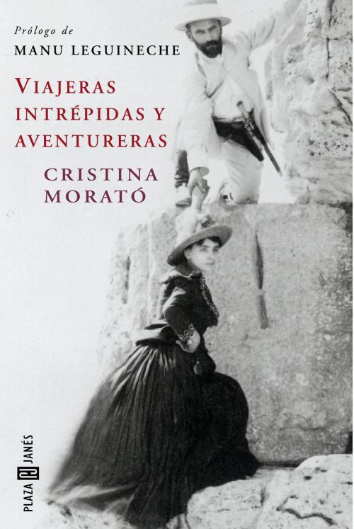 Cover of the book Viajeras intrépidas y aventureras by Cristina Morató, Penguin Random House Grupo Editorial España