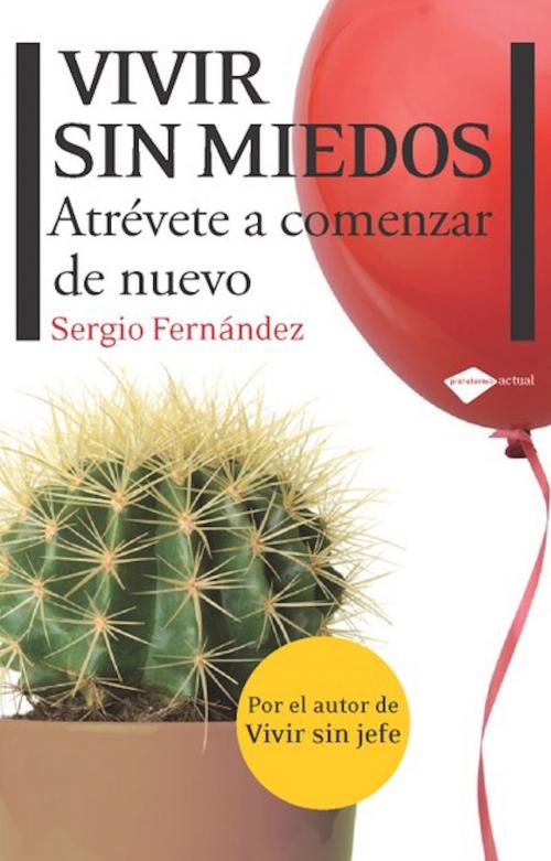 Cover of the book Vivir sin miedos by Sergio Fernández, Plataforma