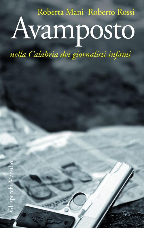 Cover of the book Avamposto by Roberta Mani, Roberto Rossi, Marsilio