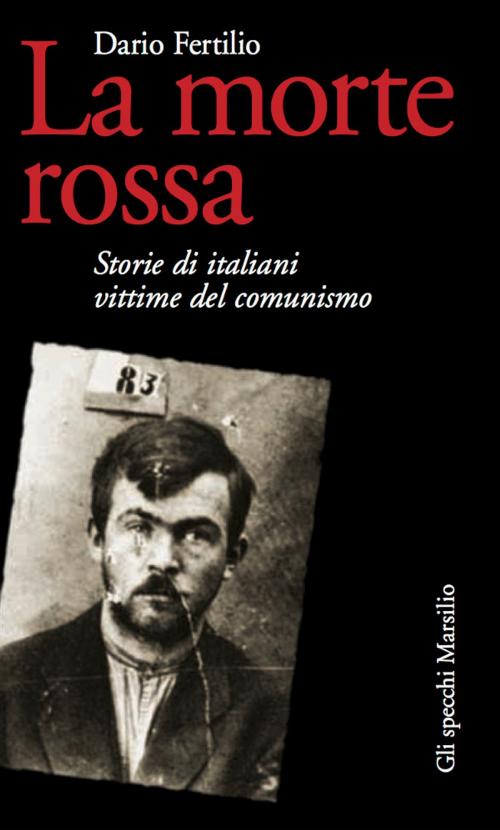 Cover of the book La morte rossa by Dario Fertilio, Frediano Sessi, Marsilio