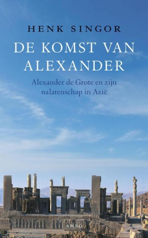 Cover of the book De komst van Alexander by Henk Singor, Ambo/Anthos B.V.