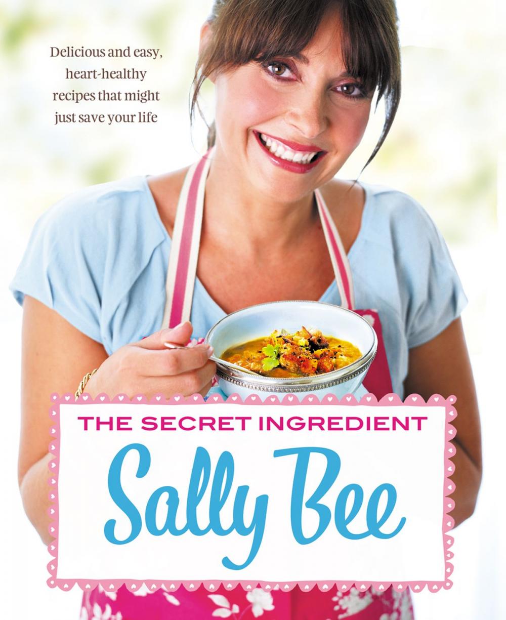 Big bigCover of The Secret Ingredient: Delicious,easy recipes which might just save your life