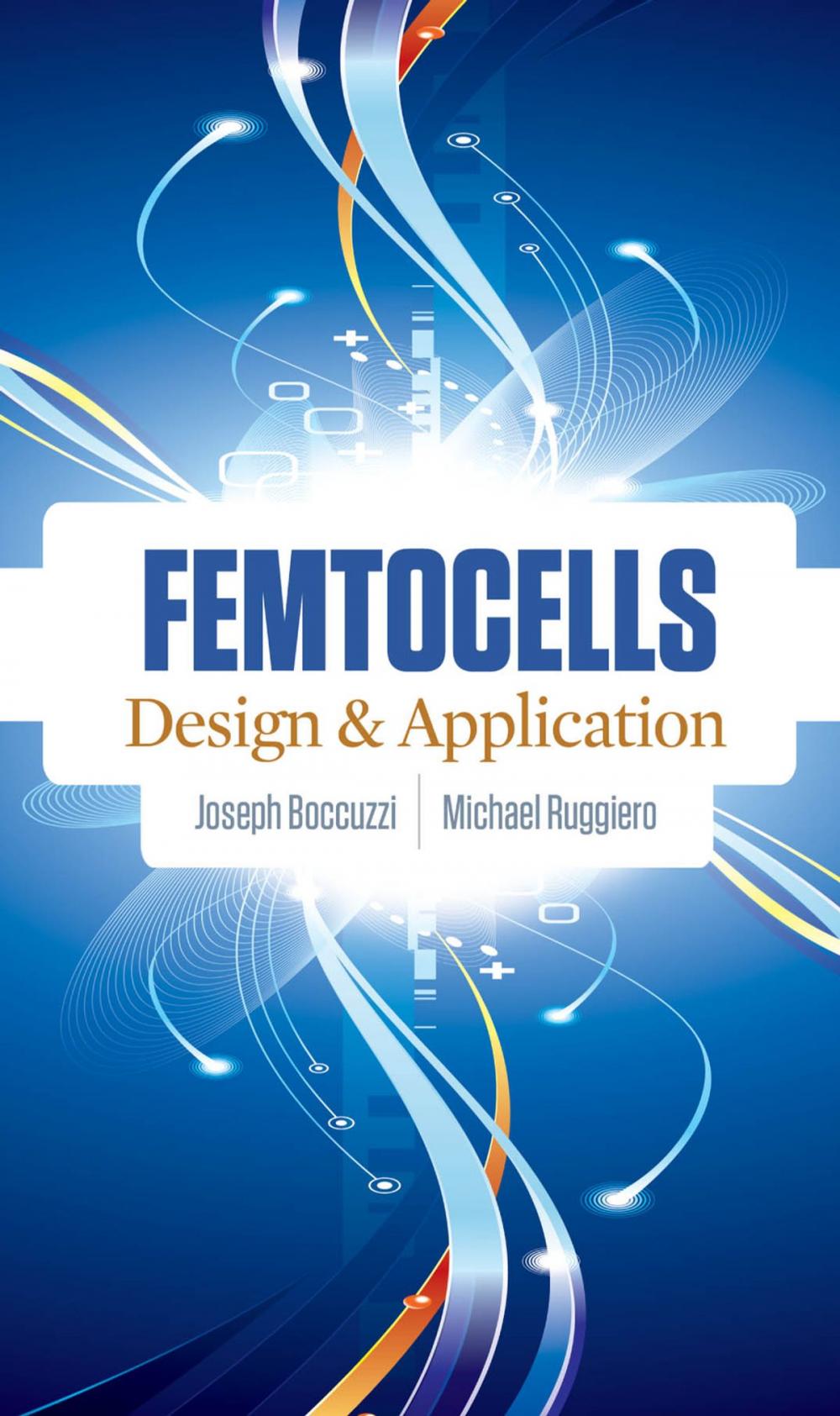 Big bigCover of Femtocells: Design & Application