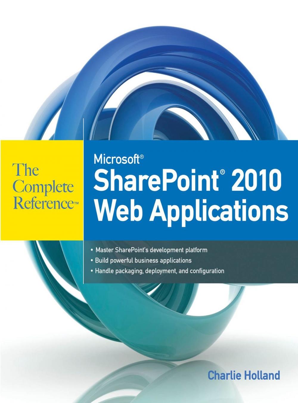 Big bigCover of Microsoft SharePoint 2010 Web Applications The Complete Reference