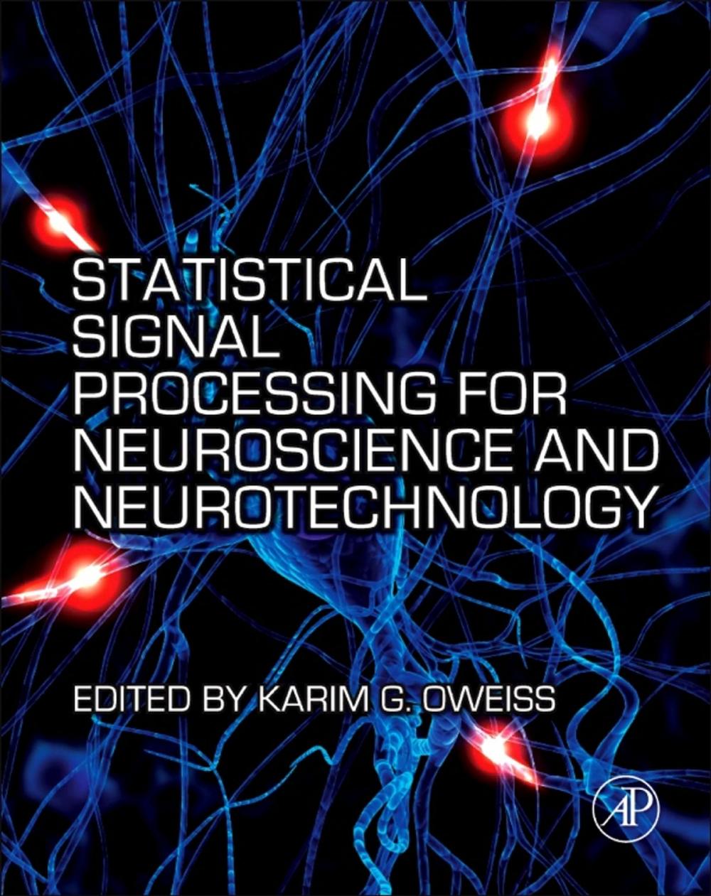 Big bigCover of Statistical Signal Processing for Neuroscience and Neurotechnology